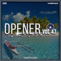 Opener 47 (Best of Tribal House) by Dj Vertuga