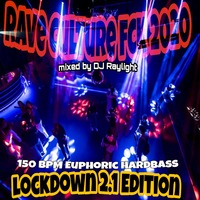 Rave Culture FCK 2020 - Lockdown 2.1 Edition by dj raylight