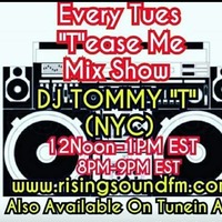 &quot;T&quot;ease Me Mix Show 9.22.20 DJ TOMMY &quot;T &quot;(NYC) by TOMMYTNYC