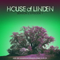 House of Linden S2E1 | Live on Sugar Shack Radio by MrLinden