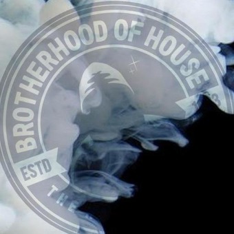 THE BROTHERHOOD OF HOUSE