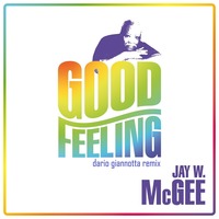 Jay W. McGee - Good Feeling [dario giannotta remix] by Dario Giannotta