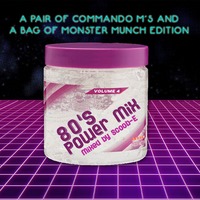 80s Power Mix Volume 4 (A Pair of Commando M's and a bag of Monster Munch Edition) - Mixed by Scoob-E by Nick Collings