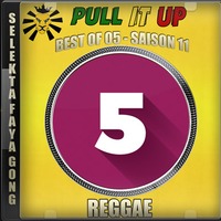 Pull It Up - Best Of 05 - S11 by DJ Faya Gong