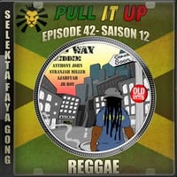 Pull It Up - Episode 42 - S12 by DJ Faya Gong