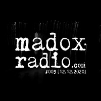 madox radio 003 [12.12.2020] by ivan madox