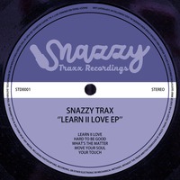 SNAZZY TRAX - LEARN II LOVE EP (STD0001) by Snazzy Trax(x)