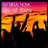 Sin Of Ibiza (Anson´s  Deep House Live Set) by DJ VILLA NOVA