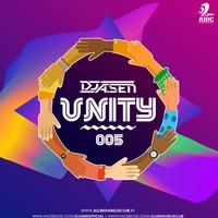 Unity 005 - DJ A.Sen