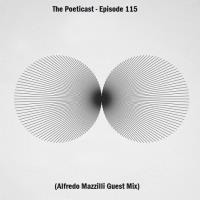 The Poeticast - Episode 115 (Alfredo Mazzilli Guest Mix) by The Poeticast