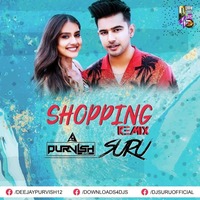 SHOPPING (Remix)- Dj Purvish × Dj Suru by DJ Purvish