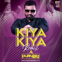 Kiya kiya-(Remix)- Dj purvish by DJ Purvish