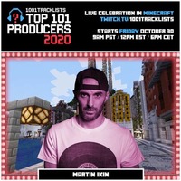 Martin Ikin - Top 101 Producers 2020 Mix by EDM Livesets, Dj Mixes & Radio Shows