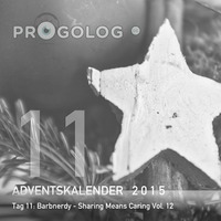 Barbnerdy - Sharing Means Caring Vol. 12 [progoak15] by Progolog Adventskalender [progoak21]