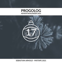 Sebastian Arnold - Mixtape 2021 [progoak21] by Progolog Adventskalender [progoak21]