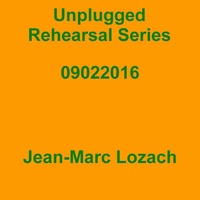 Unplugged Rehearsal Series Opus 280 by Jean-Marc Lozach