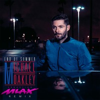 Michael Oakley - End Of Summer (Sebastain Mlax Remix) by Sebastian Mlax