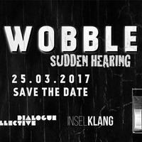 WOBBLE NIGHT X SUDDEN HEARING PR0M0 SHIT by SUDDEN HEARING OFFICIAL
