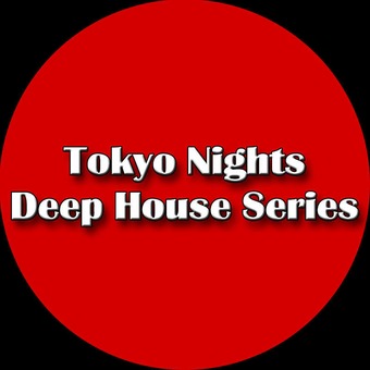 Tokyo Nights Deep House Series