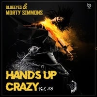 Hands Up Crazy Vol. 26 mixed by DJane BlueEyes &amp; Morty Simmons by BlueEyes and Sushi