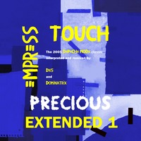 Precious (DX5 Extended mix) by Empress Touch