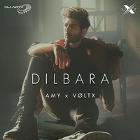 Dilbara Ft. Arpan Bawa - AMY x VØLTX by  AMY x VØLTX