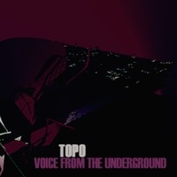 Topo - Voice From The Underground On Mcast 117 by Topo