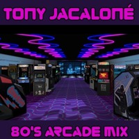 80s Arcade Mix by Tony Jacaloné