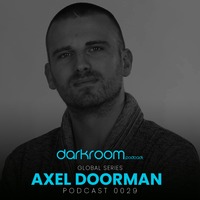 DARK ROOM Podcast Global Series 0029: Axel Doorman (Netherlands) by DARK ROOM
