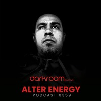 DARK ROOM Podcast 0359: Alter Energy by DARK ROOM