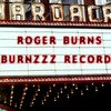 Roger Burns / Burnzzz Records /
