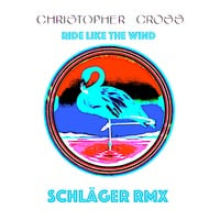 Christopher Cross - Ride Like The Wind (Schläger Rmx) by Der Schläger / Digital listen Jack / Sample Heinz / DJ 80s KID