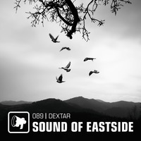 dextar - Sound of Eastside 089 090520 by dextar