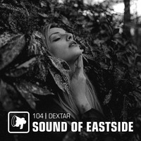 dextar - Sound of Eastside 104 261220 by dextar
