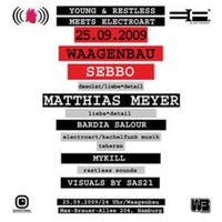 Young&amp;Restless meets Electroart pt.1 (25.09.09 Waagenbau HH) 4:01:24 by Restless Sounds Clubbing