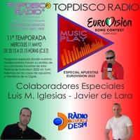 Music Play Programa 166 Eurovision 2022 Apuestas Ogae by Topdisco Radio