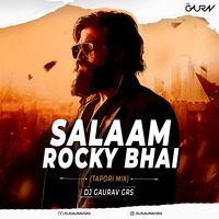 SALAAM ROCKY BHAI (TAPORI MIX) - DJ GAURAV GRS by Dj GAURAV GRS
