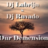 Dj labrijn &amp; Dj Ruvado - Our Demension by Dj Labrijn