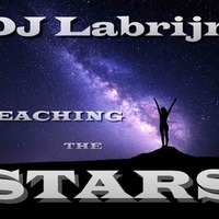 Dj Labrijn - Reaching the Stars by Dj Labrijn
