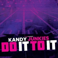 Kandy Junkies - Do It To It (Bonkerz Remix Edit) by LNG Music