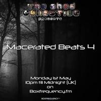Douglas Deep's Radio Show #37 01/05/17 - Macerated Beats 4 by Douglas Deep's Shed Collective