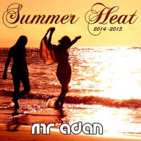 MrADAN Summer Heat 2014-2015 by Mr ADAN