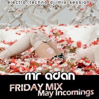 FridayMix-May_Incomings by Mr ADAN