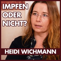 Heidi Wichmann: Vertraut auf Euer Immunsystem! by eingeschenkt.tv