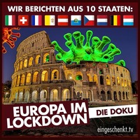 Europa im Lockdown - Die  große Dokumentation by eingeschenkt.tv