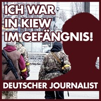 Deutscher Journalist in Kiewer Gefangenschaft! by eingeschenkt.tv