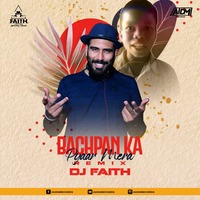 Bachpan Ka Pyaar (Remix) - DJ Faith by Bhangra King - DJ Faith