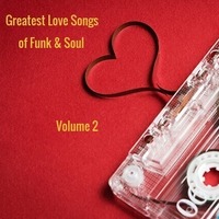 Greatest Love Songs of Funk &amp; Soul - Volume 2 by davesmith