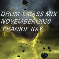 DRUM &amp; BASS MIX - NOVEMBER 2020 - FRANKIE KAY by Frankie Kay