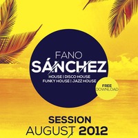 Fano Sanchez - Session August 2012 by Fano Sánchez
